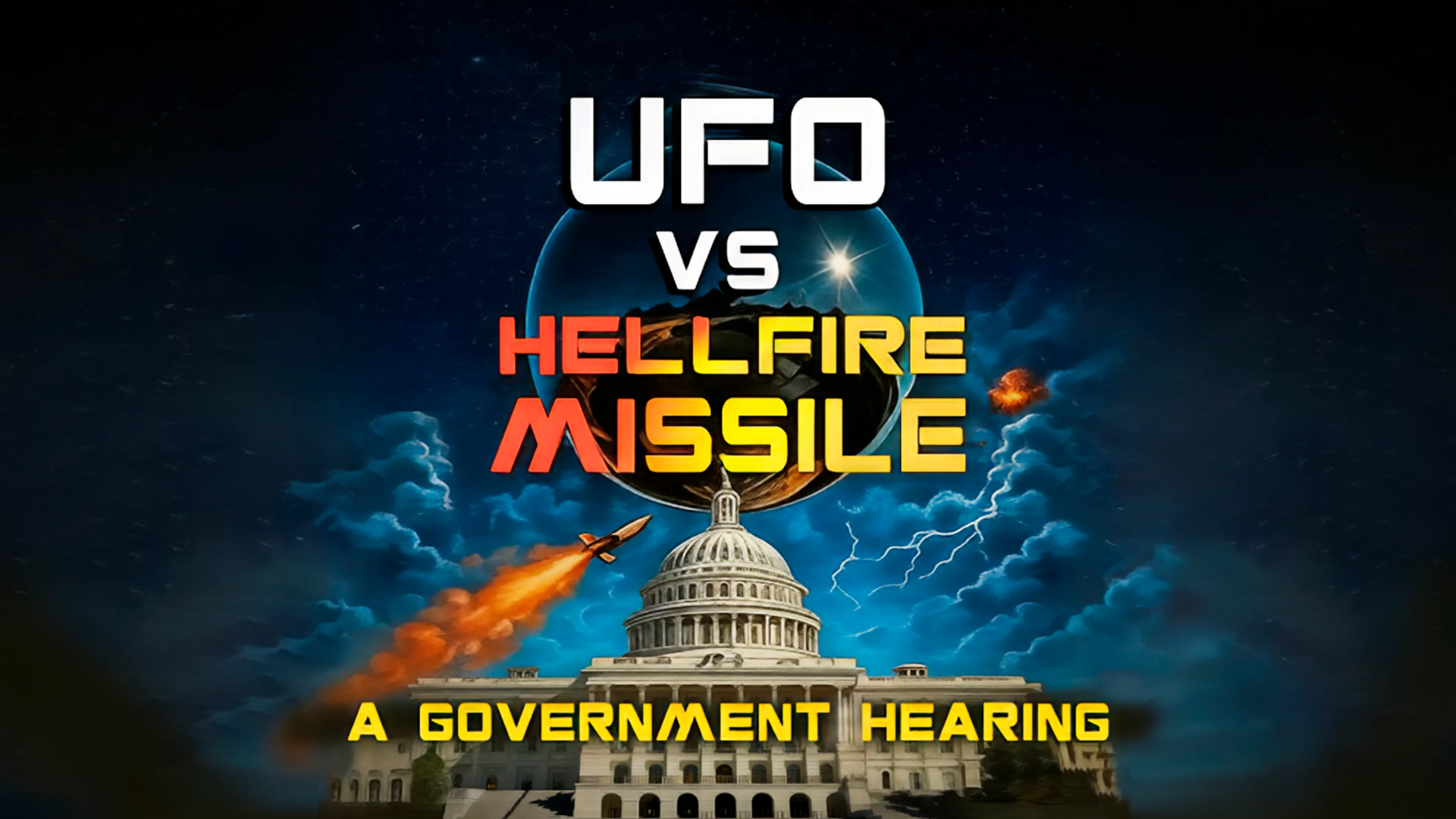 Ufo Vs Hellfire Missile: A Government Hearing poster
